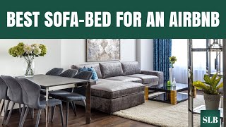 The Best Sofa For A Rental Property Or An Airbnb Is A Sofa Bed.