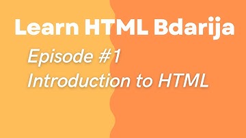 Learn HTML in Darija | #1 - Introduction To HTML بالدارجة