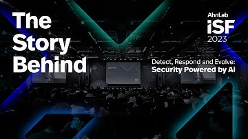 The Story Behind AhnLab ISF 2023