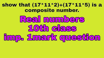 show that (17*11*2)+(17*11*5) is a composite number.