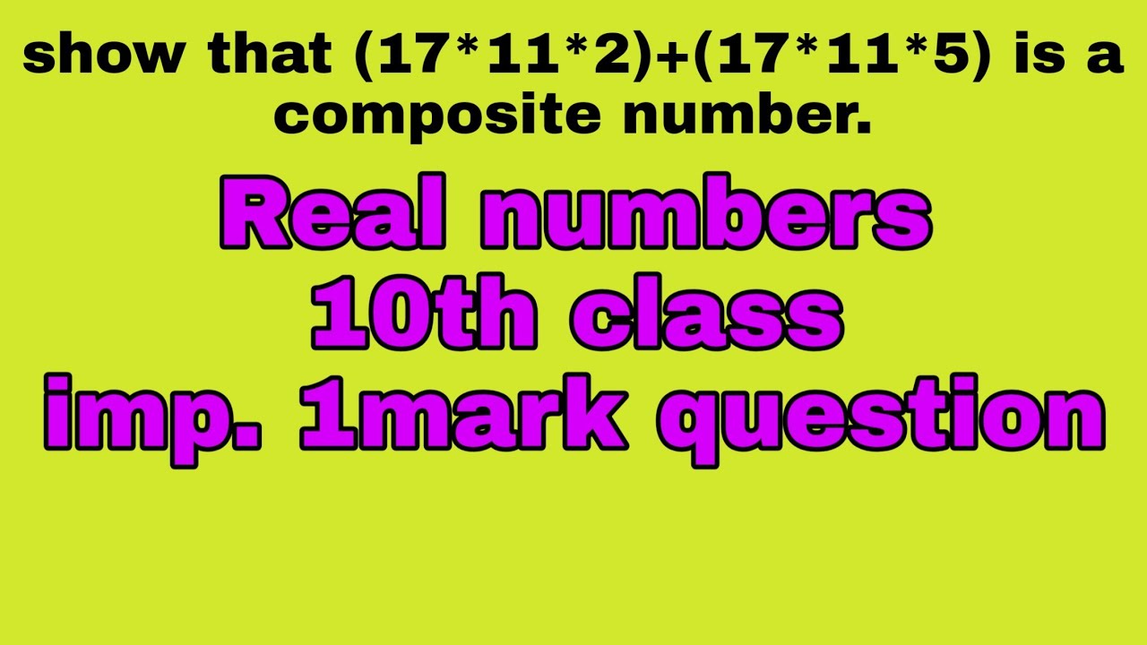 Show That 17 11 2 17 11 5 Is A Composite Number YouTube show-that-17-11-2-17-11-5-is-a-composite-number-youtube
