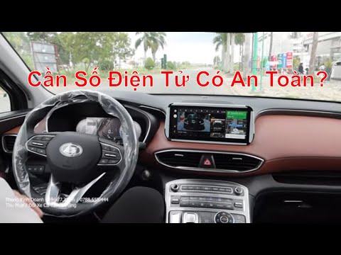 Video Lo Lắng Về Cần Số Điện Tử Dạng Nút Bấm Xe Santafe 2021... - youtube