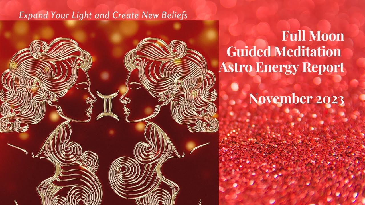 FULL MOON / Guided Meditation / NOVEMBER 2023 / Expand Your Light and ...