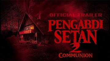 Pengabdi Setan 2: Communion (2022) Official Trailer
