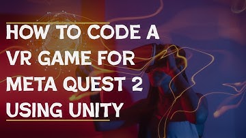 How to make a VR game in Unity and build and run it on Meta Quest 2