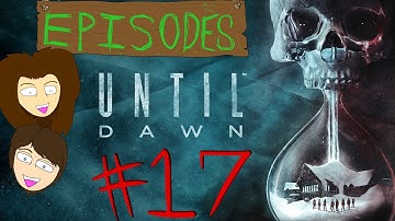 Episodes - Until Dawn Ep. 17 "Live and learn"