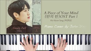 Ha Hyun Sang (하현상) – Slowly Fall | A Piece Of Your Mind (반의 반) OST PART 1 | Piano Cover