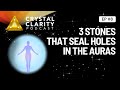 How to repair holes in the aura with these 3 stones