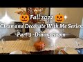 🍁 2022 Fall Dining Room Clean &amp; Decorate With Me | Upcoming Subscriber Giveaway
