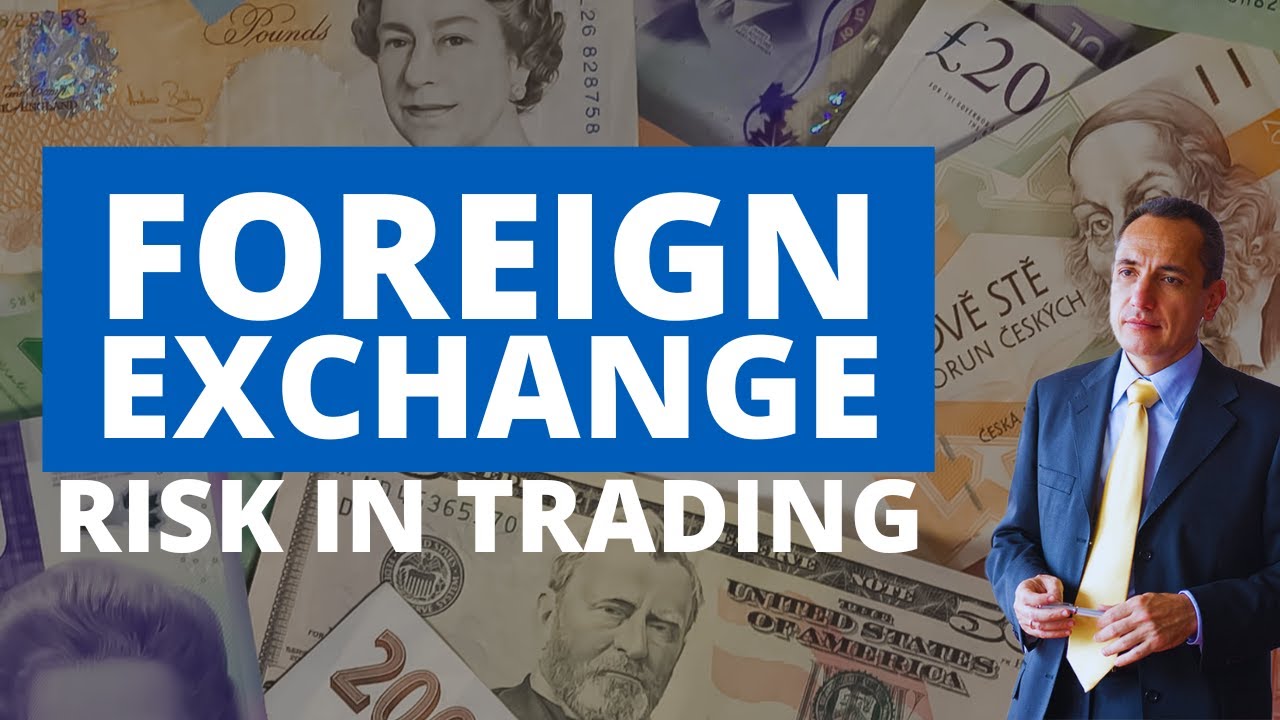 3 Ways To Manage Foreign Exchange Risk In Trading YouTube