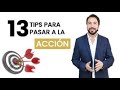 ACTUA YA, 13 tips para tomar acción