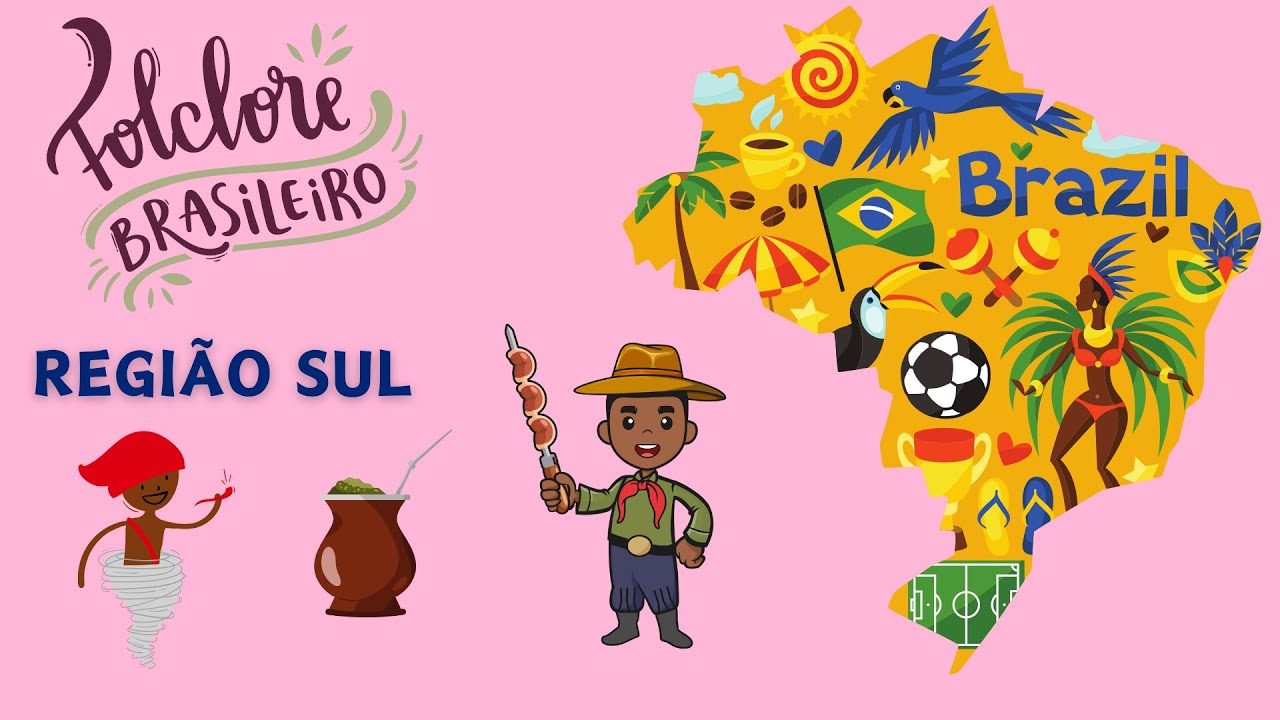 FOLCLORE BRASILEIRO - REGIÃO SUL [Educação Infantil]