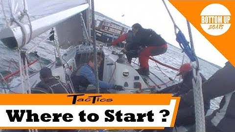 Sailing Tactics " Where to Start ? "
