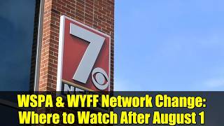 WSPA WYFF Network Change Where to Watch After August 1 TV Guide