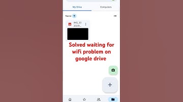how to solve waiting for wifi problem on google drive