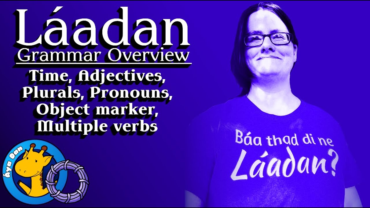 Láadan Grammar Overview 2 (Láadan 🔸 Rachel's Conlang Channel) - YouTube
