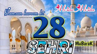 ramzan ki 28th sehri mubarak whatsapp status || ramzan ki 28 sehri Status || alvida ramzan