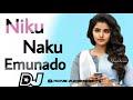 Niku Naku Emunado Dj song Mix By Vk Entertainments Mp3 Song