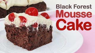 SUPER MOIST BLACK FOREST MOUSSE CAKE Recipe | How to Make a Delicious Chocolate Cake | Baking Cherry