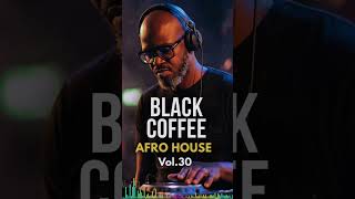 🔥 Best Afro House 2026 | Black Coffee Inspired Vol. 30 #shorts  #afrohouse #blackcoffee