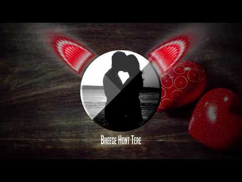 ❤❤❤Bheege Hont Tere❤❤❤ (Remixed By Rayshan \u0026 DjBoye)