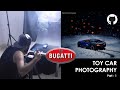 Photography of Bugatti Chiron | Toy Car Photography | Part 1