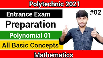 Polytechnic 2021 Entrance Exam Preparation 02 : Polynomial 01 |  Basic Concepts | Polytechnic 2021