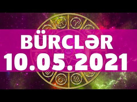 Bürclər 10 May 2021(Ulduz Falı) - 10.05.2021 GÜNDƏLİK BÜRCLƏR.