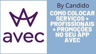 COMO COLOCAR SERVIÇOS, PROFISSIONAIS E PROMOÇÕES NO SEU APP AVEC screenshot 3