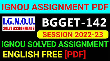 BGGET-142 Solved Assignment 2022-23 in English,BGGET 142 Solved Assignment 2023,BGGET 142 Assignment