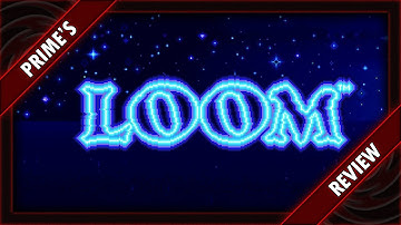 Loom (ScummVM) - [Thoughts & Review]