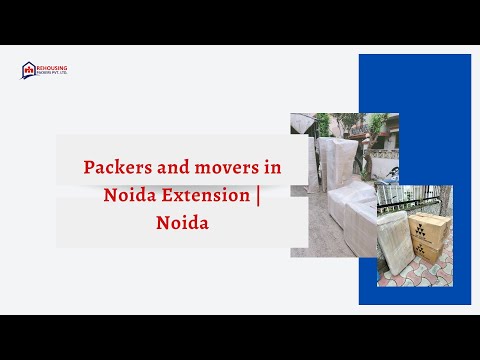 Packers and movers in Noida Extension  Noida | Rehousing packers and movers