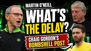 Frankly Speaking: Why Won’t Celtic Announce Martin O’Neill? | Craig Gordon’s Bombshell Post