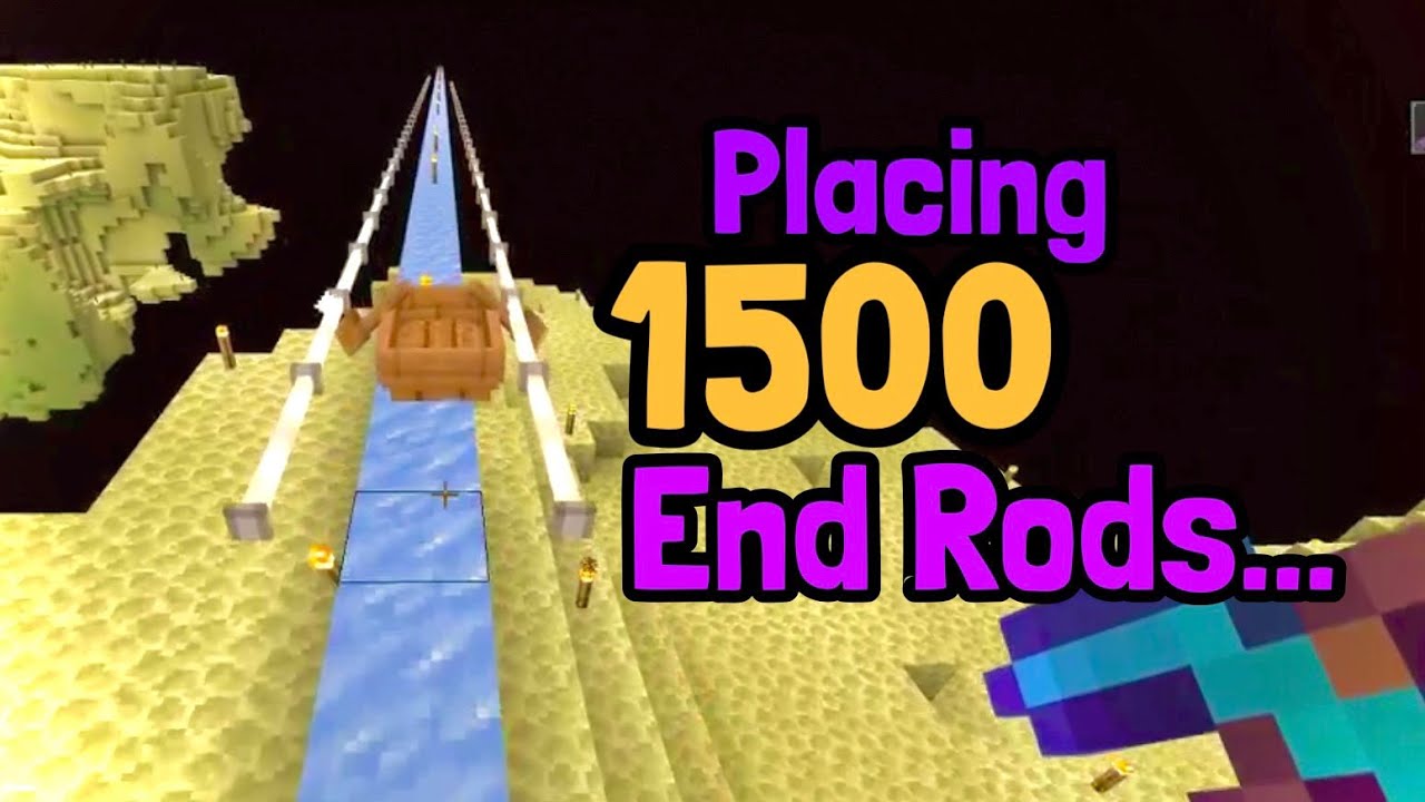 Literally Just Crafting & Placing 1500 End Rods YouTube