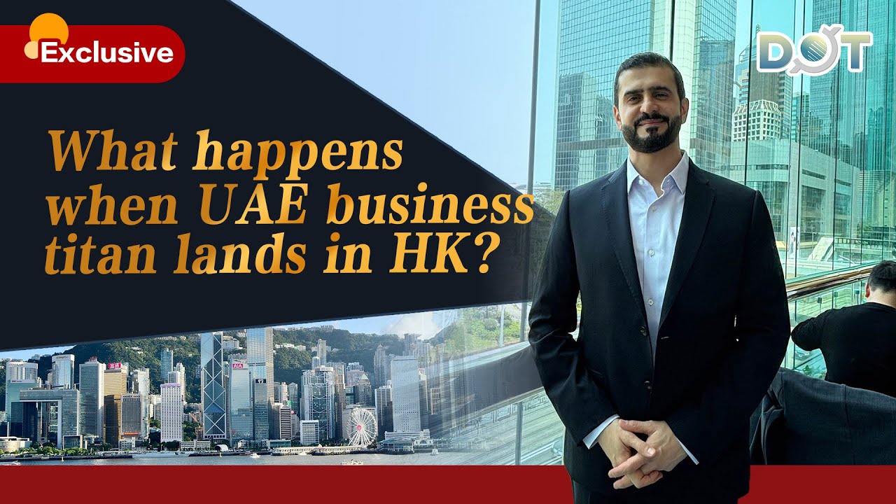 Exclusive | What happens when UAE business titan lands in HK?