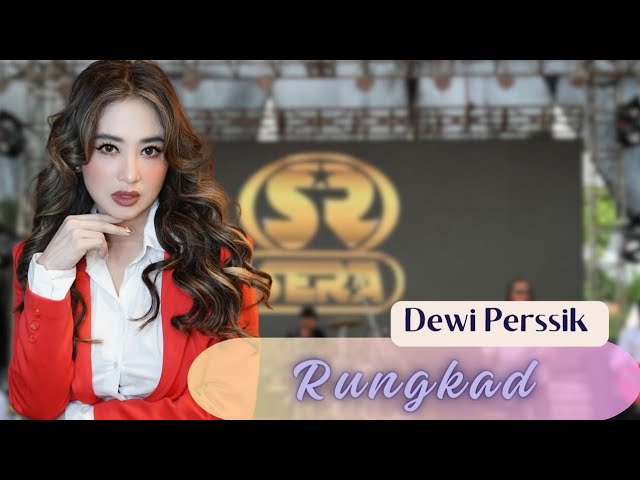 RUNGKAD - DEWI PERSIK - SERA LIVE KARAWANG class=