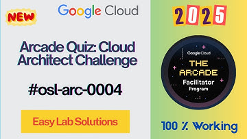 Arcade Quiz: Cloud Architect Challenge | #qwiklabs | #osl-arc-0004 | [With Explanation🗣️]