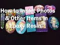 Resin Craft 2 - How to insert photos and other objects in your resin projects