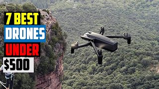 ✅The Best Drones Under $500 in 2026 - Top 7: Quality on a Budget
