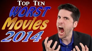 Top 10 WORST Movies 2014