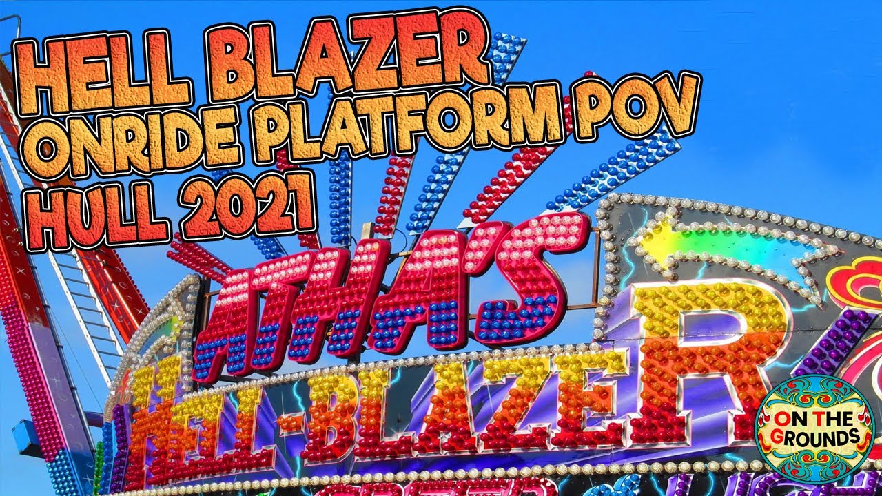 Terry Athas Hell Blazer Platform Onride POV | Hull Fair | 08/10/2021