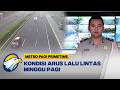 Cek Kondisi Jalan Pagi Ini! Laporan Langsung NTMC Korlantas Polri - [Metro Pagi Primetime]