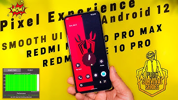 Official A12 Pixel Experience for Redmi Note 10 Pro/Max Review, Smooth Ui and Best Performance