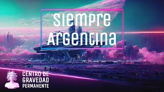 Siempre Argentina | CENTRO DE GRAVEDAD PERMANENTE