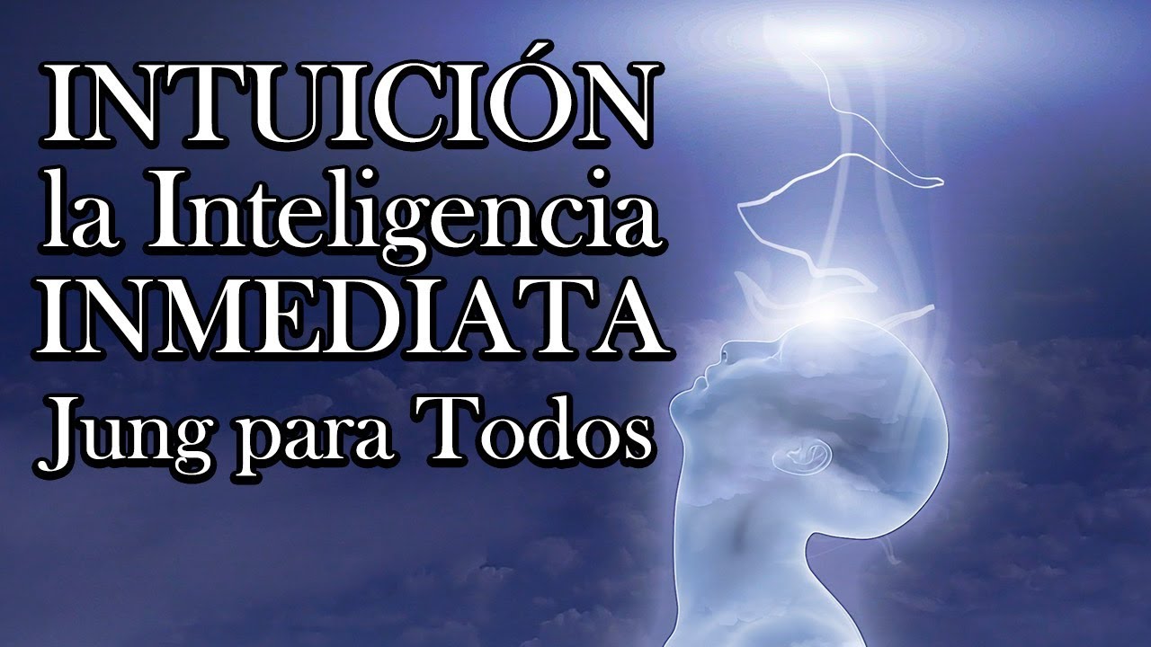 Intuición - La Inteligencia Inmediata - Jung para Todos