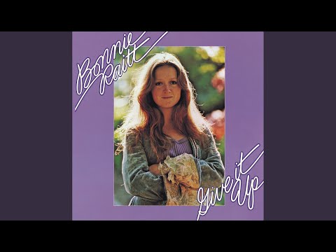 Bonnie Raitt - Give It Up (Remastered Version) (Full Album)