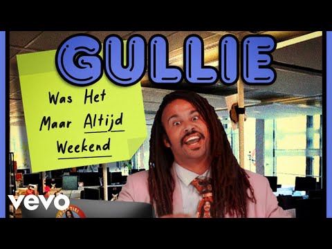 Gullie - Was Het Maar Altijd Weekend