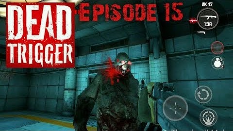 DEAD TRIGGER "My Sweet Baby AK 47" Ep 15