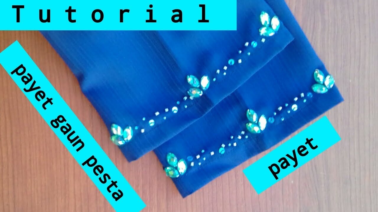 Diy ~ Cara Memasang Payet Gaun Pesta ~ - Youtube