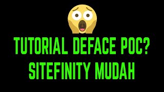 Cara Deface Menggunakan Metode Sitefinity Mudah!!! 100% Work